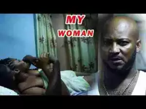 Video: Lates Nollywood Movies ::: MY WOMAN